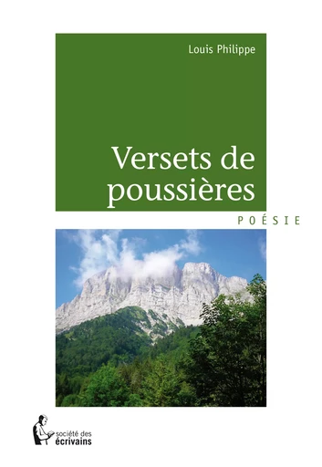 Versets de poussières - Louis Philippe - Société des écrivains