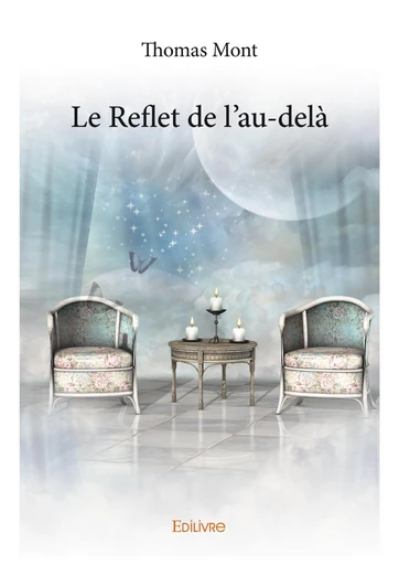 Le Reflet de l'au-delà - Thomas Mont - Editions Edilivre