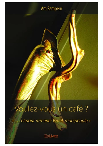 Voulez-vous un café ? - Am Sampeur - Editions Edilivre