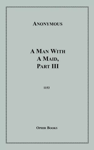 A Man With a Maid, Part III - Anon Anonymous - Disruptive Publishing