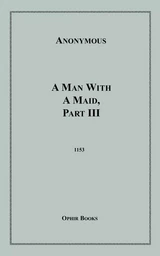 A Man With a Maid, Part III