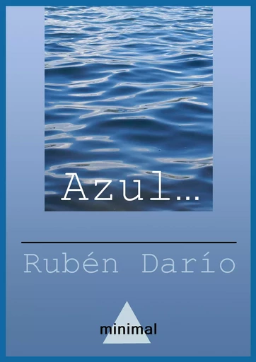 Azul... - Rubén Darío - Editorial Minimal