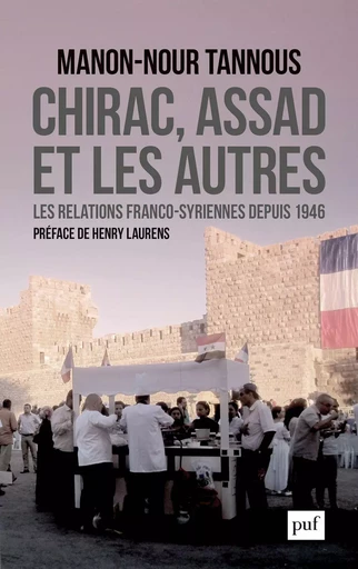 Chirac, Assad et les autres - Manon-Nour Tannous - Humensis