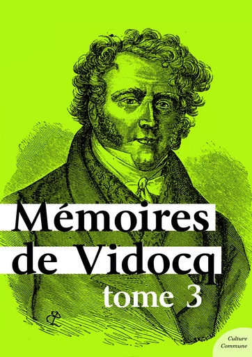 Mémoires de Vidocq, tome 3 -  Vidocq - Culture commune