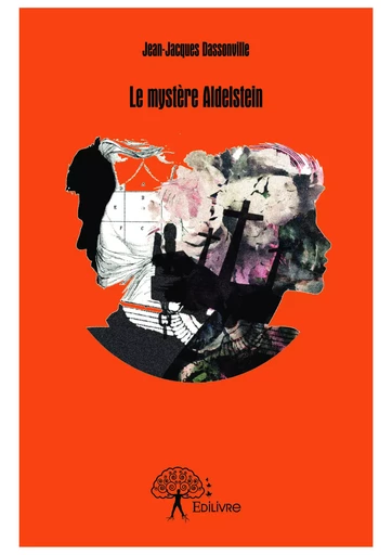 Le mystère Aldelstein - Jean-Jacques Dassonville - Editions Edilivre