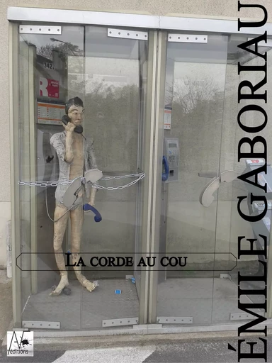 La corde au cou - Émile Gaboriau - A verba futuroruM