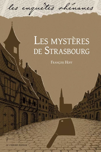 Les mystères de Strasbourg - François Hoff - Le Verger éditeur