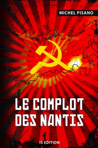 Le complot des nantis - Michel Pisano - IS Edition