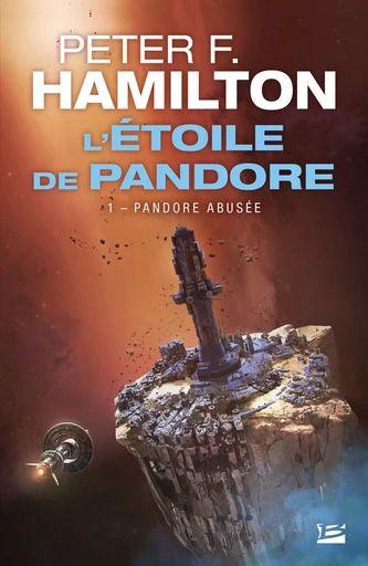 L'Étoile de Pandore, T1 : Pandore abusée - Peter F. Hamilton - Bragelonne