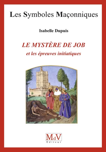 N.76 Le mystère de Job et les épreuves initiatiques - Isabelle Dupuis - MdV éditeur