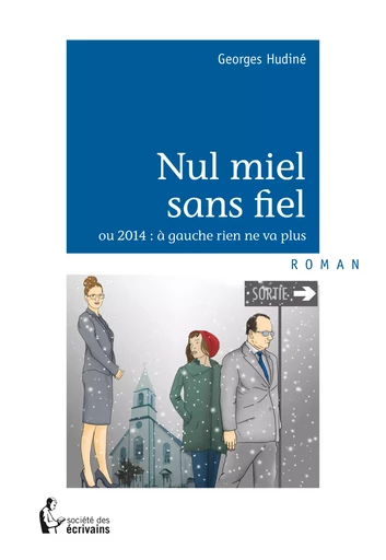 Nul miel sans fiel - Georges Hudiné - Société des écrivains