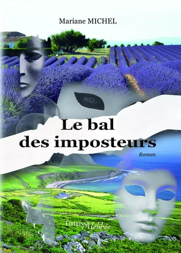 Le bal des imposteurs - Mariane Michel - Les Éditions Mélibée