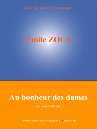 Au bonheur des dames - Emile Zola - L'Edition numérique européenne