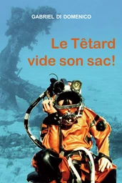 Le Têtard vide son sac