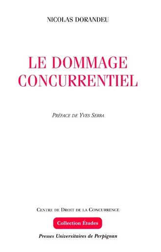 Le dommage concurrentiel - Nicolas Dorandeu - Presses universitaires de Perpignan