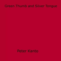 Green Thumb and Silver Tongue