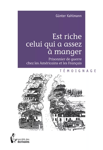 Est riche celui qui a assez à manger - Günter Kahlmann - Société des écrivains