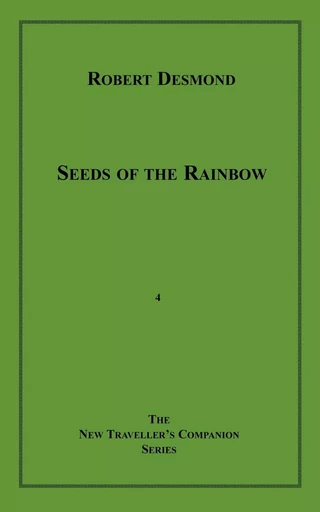 Seeds of the Rainbow - Robert Desmond - Disruptive Publishing