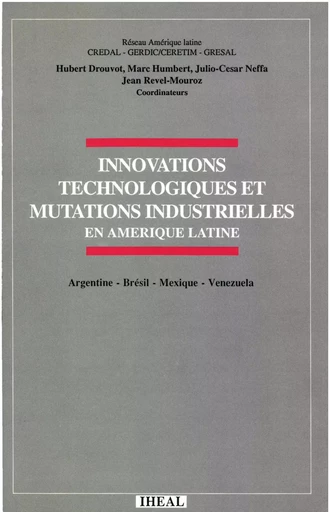 Innovations technologiques et mutations industrielles en Amérique latine -  - Éditions de l’IHEAL