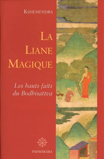 La Liane magique - . Kshemendra - Padmakara