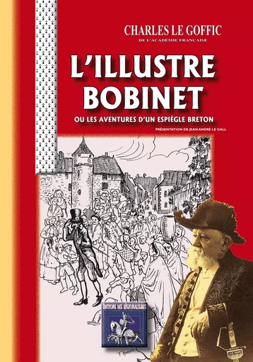 L'illustre Bobinet - Charles Le Goffic - Editions des Régionalismes