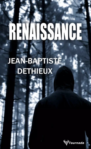 Renaissance - Jean-Baptiste Dethieux - Taurnada Éditions