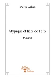 Atypique et fière de l'être