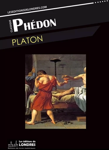 Phédon -  Platon - Les Editions de Londres