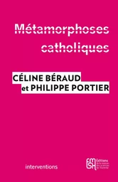 Métamorphoses catholiques