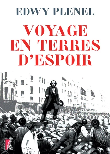 Voyage en terres d'espoir - Edwy Plenel - Éditions de l'Atelier