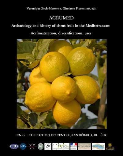 AGRUMED: Archaeology and history of citrus fruit in the Mediterranean -  - Publications du Centre Jean Bérard