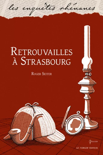 Retrouvailles à Strasbourg - Roger Seiter - Le Verger éditeur