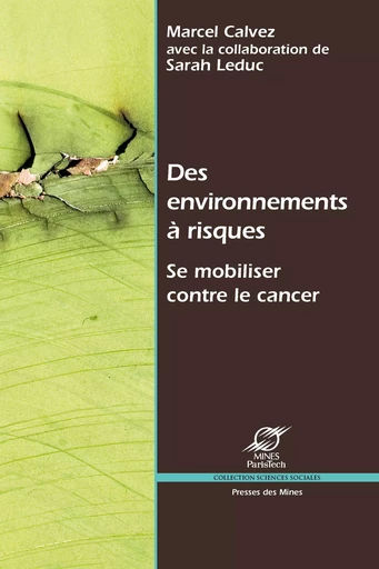 Des environnements à risques - Sarah Leduc, Marcel Calvez - Presses des Mines via OpenEdition