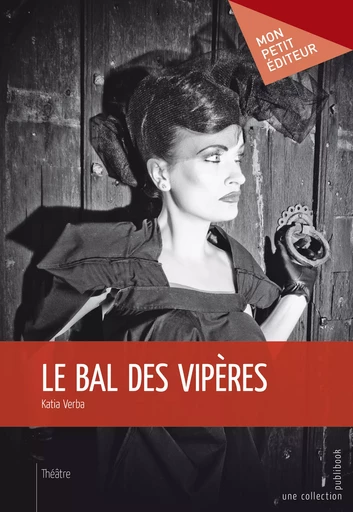 Le Bal des vipères - Katia Verba - Mon Petit Editeur