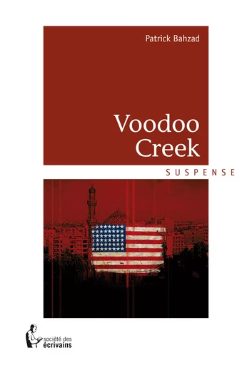 Voodoo Creek - Patrick Bahzad - Société des écrivains