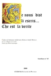 Ce nous dist li escris… Che est la verite