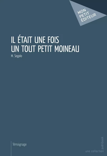 Il était une fois un tout petit moineau - M. Segalo - Mon Petit Editeur