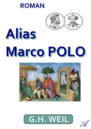 Alias Marco Polo - G.H. Weil - Atramenta