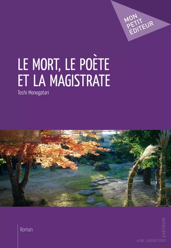 Le Mort, le poète et la magistrate - Toshi Monogatari - Mon Petit Editeur