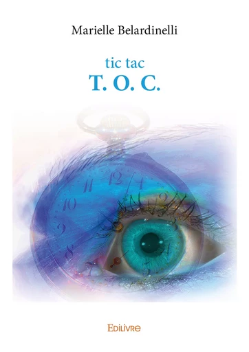 T. O. C. - Marielle Belardinelli - Editions Edilivre