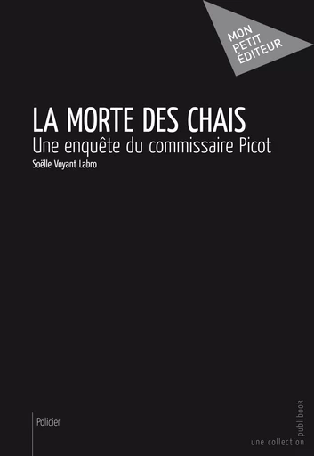 La Morte des chais - Soëlle Voyant Labro - Mon Petit Editeur