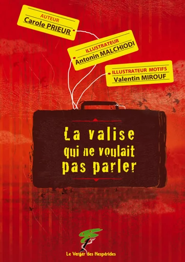 La valise qui ne voulait pas parler - Carole Prieur - Le Verger des Hespérides