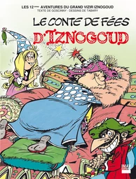 Iznogoud - tome 12 - Le conte de fées d'Iznogoud