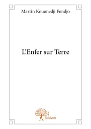 L'Enfer sur Terre