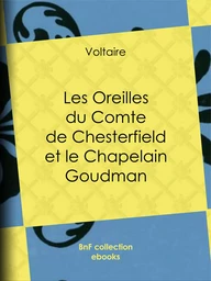 Les Oreilles du Comte de Chesterfield et le Chapelain Goudman