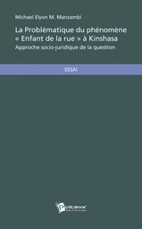 La Problématique du phénomène *Enfant de la rue* à Kinshasa