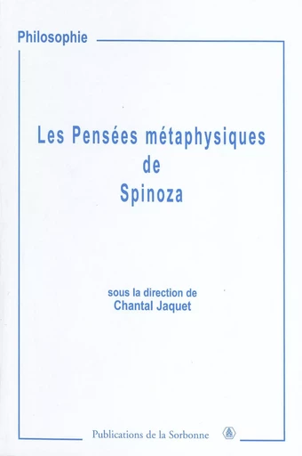 Les Pensées métaphysiques de Spinoza -  - Éditions de la Sorbonne