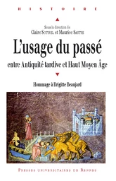 L'usage du passé entre Antiquité tardive et Haut Moyen Âge