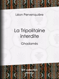 La Tripolitaine interdite