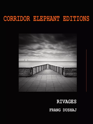 Rivages - Frang Dushaj - Corridor Elephant